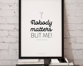 Will and Grace // Karen Walker // Nobody Matters But Me! // Printable Art 8.5 x 11