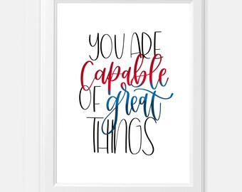 You are Capable of Great Things Digital Print