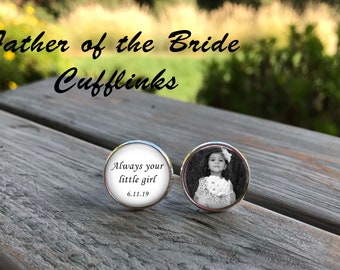 Always your little girl - Father of the Bride gift - Father of the bride, photo cufflinks - Father of the bride cufflinks - wedding gift dad