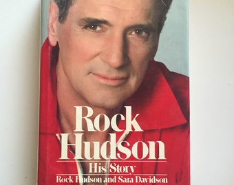 Rock Hudson : His Story by Sara Davidson and Rock Hudson (1986, Hardcover)