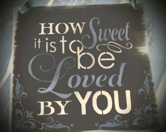 Dusty blue wedding sign/turquoise ribbon/Light blue ivory/vintage wedding/fancy/how sweet it is to be loved by you/painted sign/wood