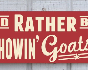 Showin' Goats Hand Screened Wood Sign