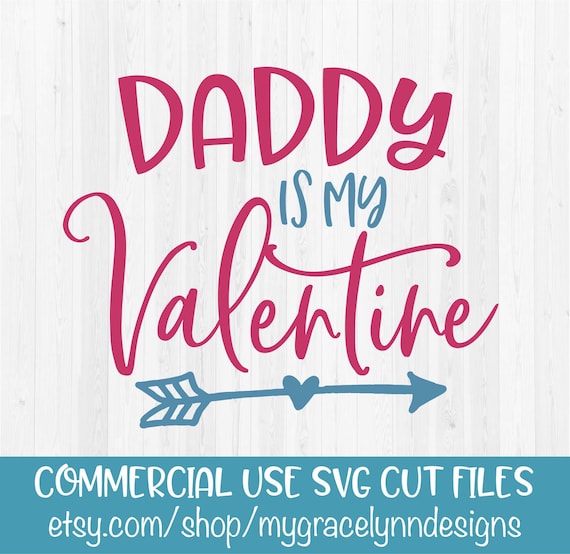Daddy Is My Valentine Valentines Day SVG Cut File