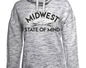 Midwest state of mind cowl neck sweatshirt