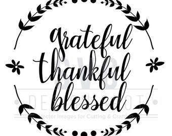 Grateful Thankful Blessed Sign SVG File, Grateful Thankful Blessed Sign Cricut SVG, Modern Script Sign Digital Design Files Svg Dxf Eps Png