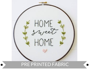 Home Sweet Home Pre Printed Fabric Pattern, Embroidery Pattern, DIY Gift Idea, Hand Embroidery Pattern