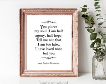Persuasion / Jane Austen proposal / Persuasion print / Captain Wentworth / Persuasion decor /