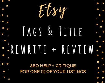 Etsy SEO Help, Etsy Tags and Title, Etsy Help Listing Review for 1 Item, Etsy Shop SEO, Etsy Keywords, Shop Improvement for Etsy Sellers