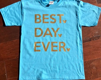 Best day ever shirt | Etsy