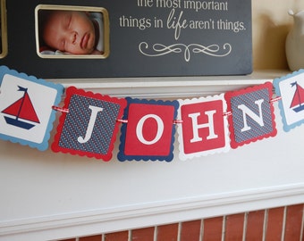 Nautical Name Banner, Sailboat Banner, Nautical Baby Shower, Nautical Birthday Party, Nautical Theme, Nautical Shower