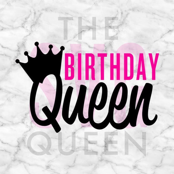 Download Birthday Queen SVG Birthday SVG Birthday Silhouette Cameo