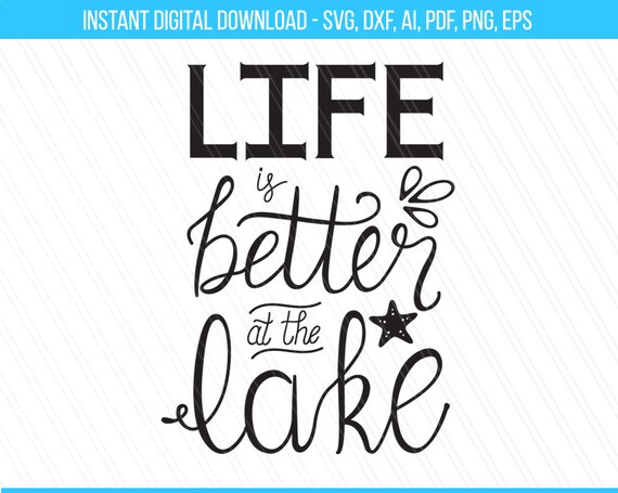 Download Life is better at the lake Svg Summer quote svg dxf pdf ai