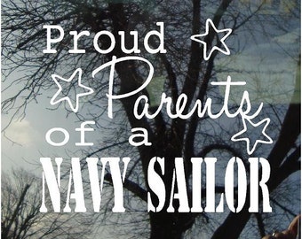 Vinyl Car Window Decal 5h x 6w - Proud Parents of a Navy Sailor