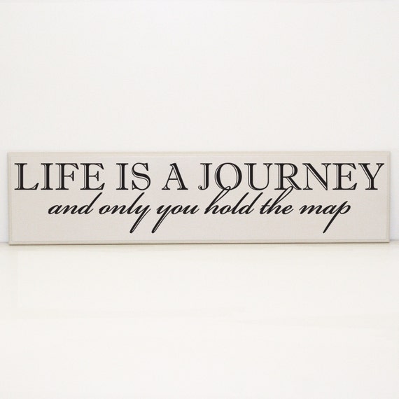 Life is a journey and only you hold the map Wood Board