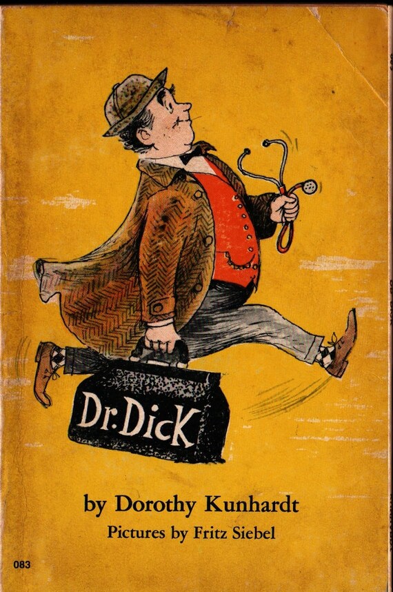 Dr. Dick + First Printing + Dorothy Kunhardt + Fritz Siebel + 1974 + Vintage Kids Book