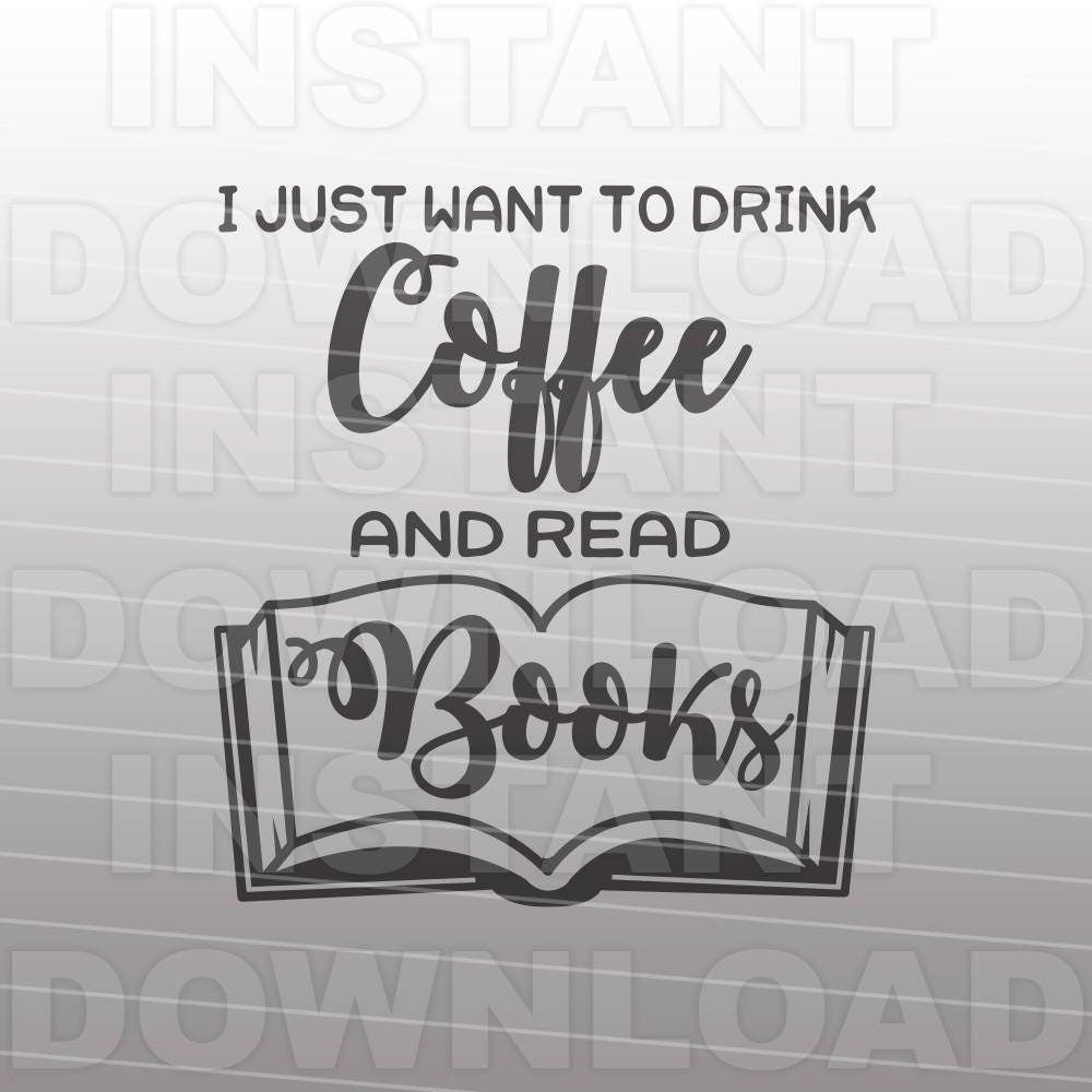 Download Coffee Lover SVG File,Book Lover SVG,Funny Coffee Quote ...