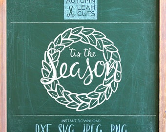 Christmas Wreath 'Tis the Season, Hand Drawn - SVG, PNG, Jpeg, DXF cut file for Silhouette, Cricut- Instant Download Clipart - Hand Lettered