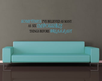 Alice In Wonderland Inspired Six Impossible Things Black & Turquoise Quote Wall Vinyl Decal disney literature inspiring sometimes I believe