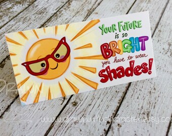 Graduation Your Future is so Bright Bag Topper, Graduation Gift, Printable, birthday, favor, customizable- PR17-SHADES