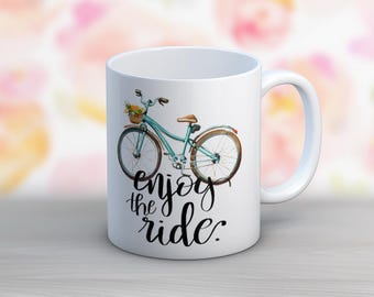 Enjoy The Ride // Bicycle // 11 oz or 15 oz Coffee Mug
