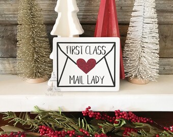 First Class Mail Lady Sign | Mail Carrier Gift | Mailman Gift | Mail Lady Gift | Postal Worker Gift (5.5" x 5.5")
