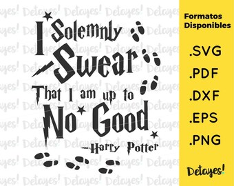 I solemnly swear, that I am up to no good, Harry Potter files, SVG, PNG/Silhouette cameo/PDF, DXF