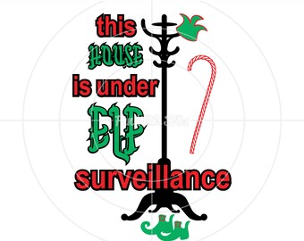 Christmas Elf Surveillance SVG, Elf SVGs File, SVG Files, Christmas SVGs, Christmas Decoration, Cricut SVG Files, Silhouette svg files
