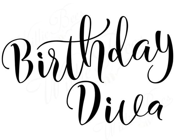 Birthday Diva SVG Birthday Girl SVG Happy Birthday Diva