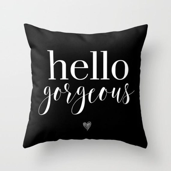 Hello Gorgeous Pillow | Throw Pillow | Pillow Case | Pillow Cover | Beyonce Inspired | Home Decor | Statement Pillow