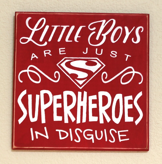 LITTLE BOYS are just SUPERHEROES in Disguise - Superhero Wooden sign - Superman sign - 12 x 12 - Little boy's sign - Little Boy's decor