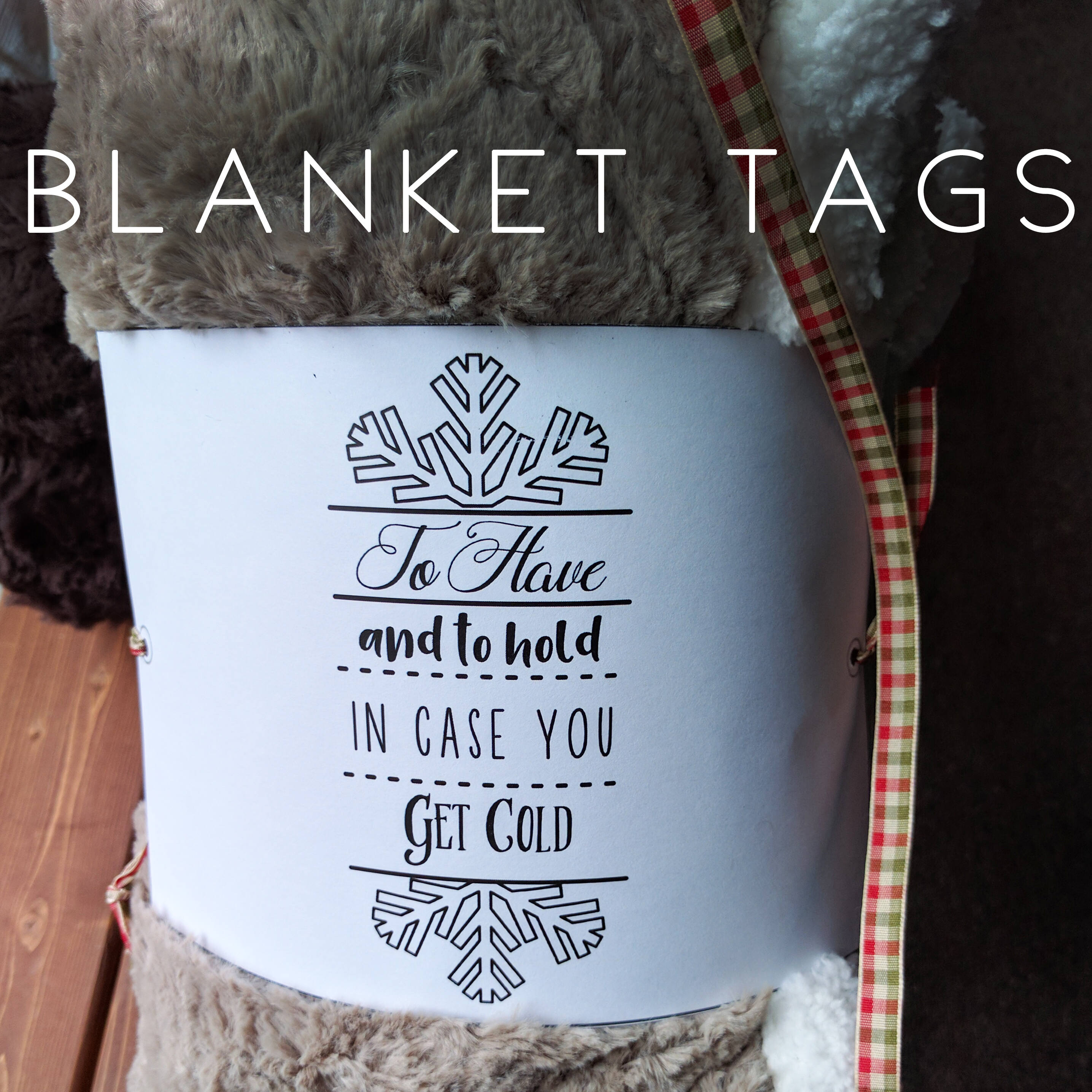 PRINTABLE Blanket Wrap Label To Have and To Hold Throw