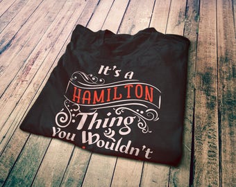 It's a Hamilton Thing Shirt