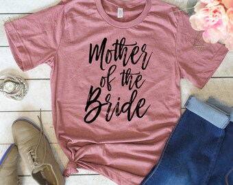 Mother of the Bride, Wedding Party Shirt, Bridesmaid Gift, Engagement Gift, Bachelorette Party Shirt, Future Mrs, Funny Engagement
