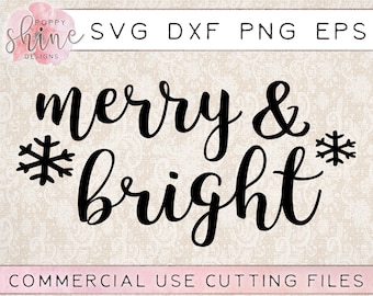 Merry & Bright svg png eps dxf Cutting File for Cricut and Silhouette, Blessed, Southern, Winter, Holiday, Tis The Season, Believe, Joyful