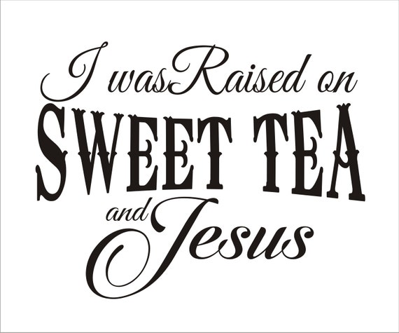 Free Free 338 Sweet Tea And Jesus Svg SVG PNG EPS DXF File