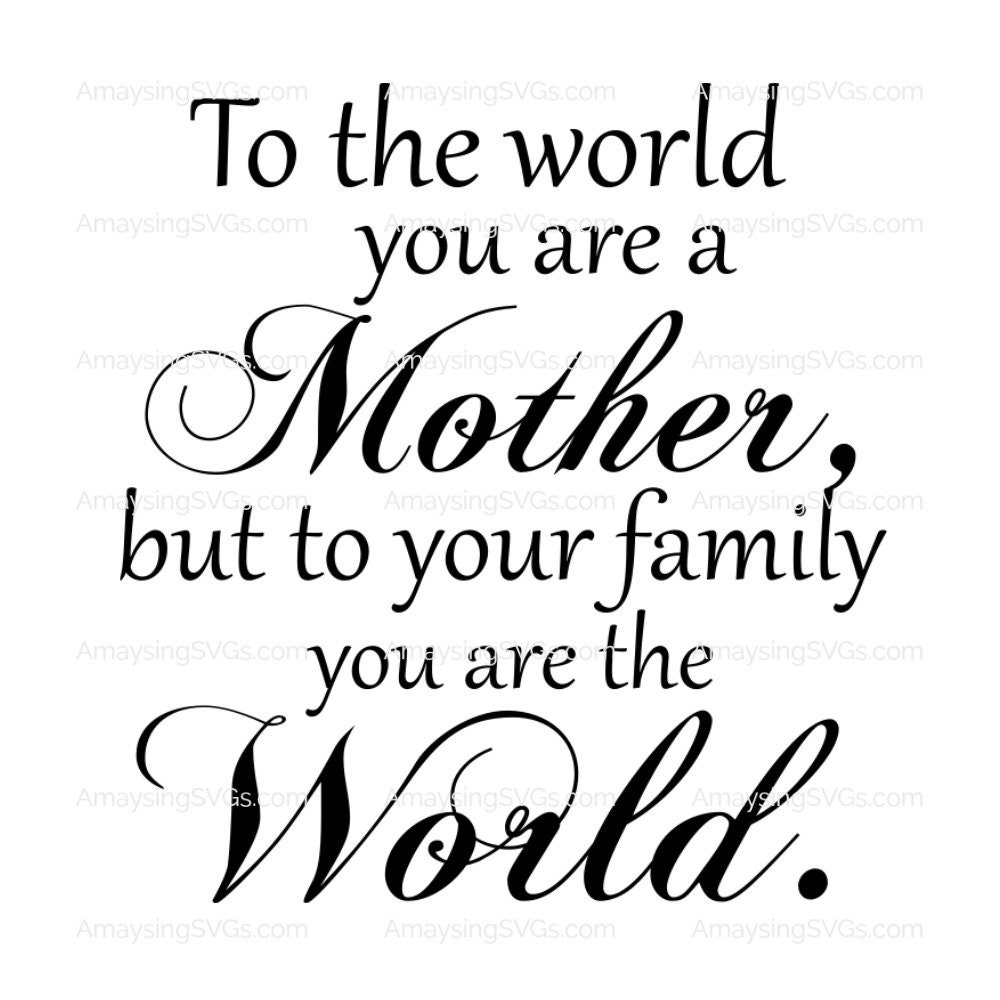 SVG Mother to the World svg Mother's Day svg Mom svg