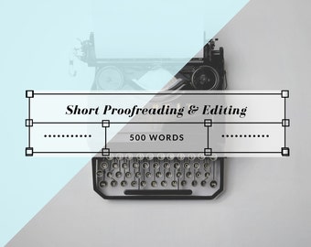 Short Proofreading and Grammatical Editing - 500 Words