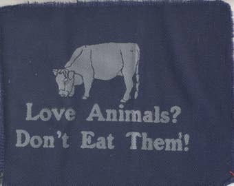 Love Animals? Don't Eat Them! Patch