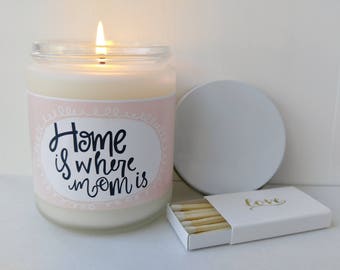 Gift for Mom Home is Where Mom Is Candle Gift for Mom Gifts Mothers Day Gift for Mother Birthday Gift Mothers Day Card Candle Gift for Her