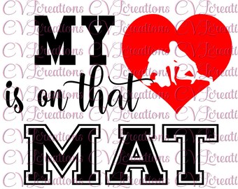 My Heart is on that mat Wrestling Digital File SVG PNG DXF
