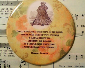 African American - Harriet Tubman - Famous "Conductor" of the Underground Railroad, I Had Reasoned This Out..., Large Magnet 3.50 Inches