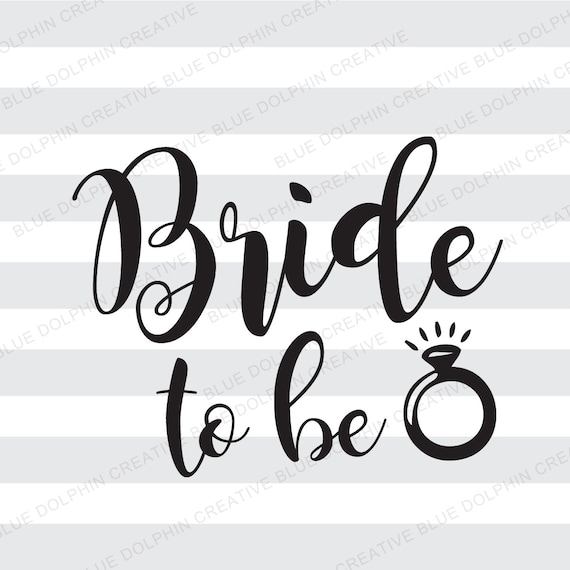 Bride To Be SVG DXF pdf png jpg ai / engagement ring svg