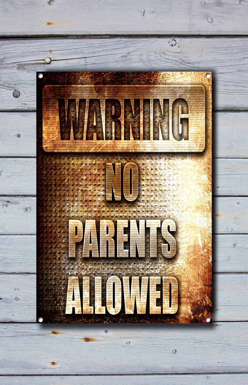 Warning No Parents Allowed Metal Sign Beware Sign Beware