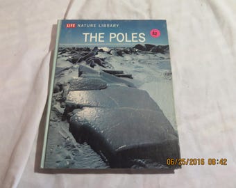 The Poles: LIFE Nature Library Hardcover – 1968 by Willy Ley