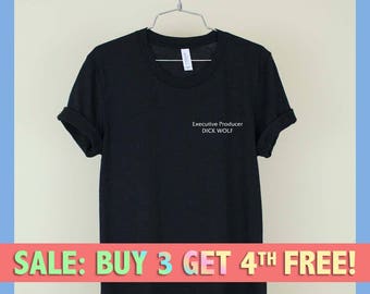 Executive Producer DICK WOLF Shirt Unisex Tee Womens Mens Short Sleeve Crew Neck Soft Cotton T Shirts Sayings Funny White Black Grey Pocket