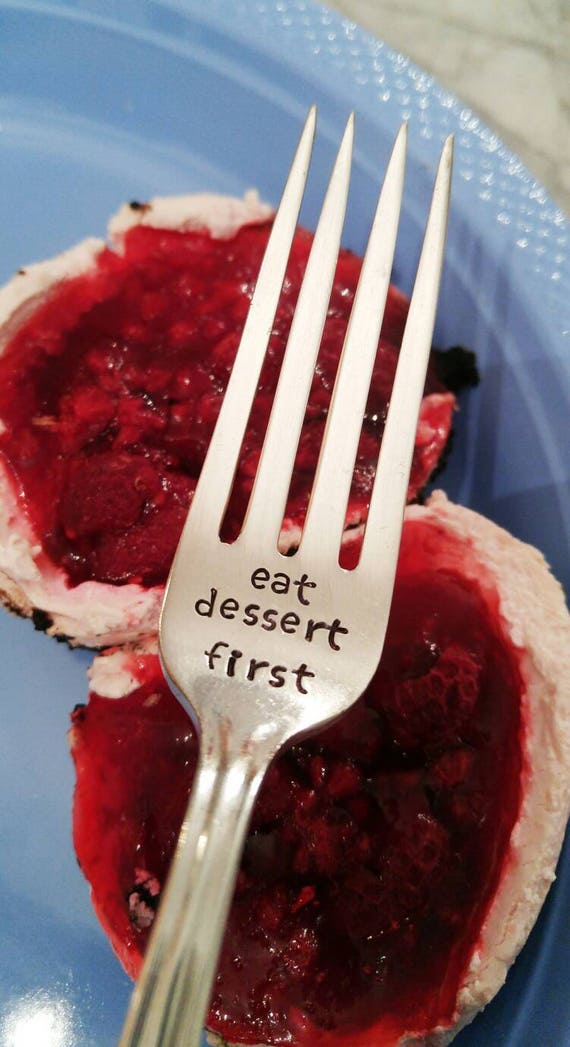 Eat Dessert First / Fork / Life Is Short / Personalized Fork