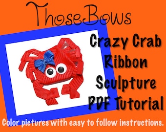 Instant Download Crazy Crab Ribbon Sculpture Tutorial PDF E-Book