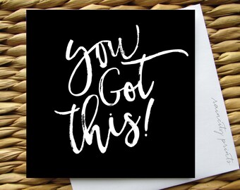 You Got This Motivational Card. Graduation Card. Congratulations Card. You Got This New Job Card. Encouragement Card. Blank Greeting Card
