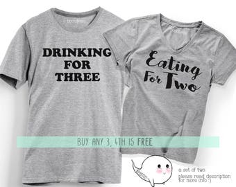 Pregnancy Announcement Shirts Drinking for Three shirt 3 Eating for Two T-Shirts 2 T Shirt Tee Daddy Mommy to be Dad Mom Baby Shower Shirts