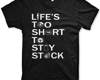 Life's too short to stay stock shirt car tshirt jdm apparel car mechanic tshirt jdm gear funny gift for car enthusiast